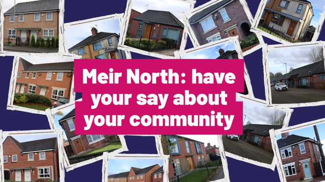 Meir North Have Your Say About Your Community